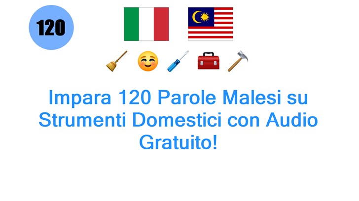 Impara 120 Parole Malesi su Strumenti Domestici con Audio Gratuito!